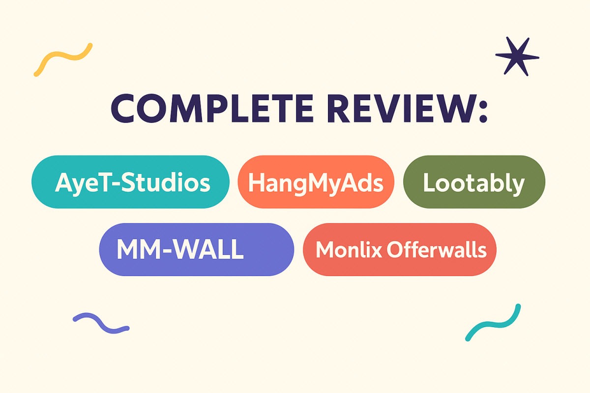 Complete Review: AyeT-Studios, HangMyAds, Lootably, MM-WALL & Monlix Offerwalls
