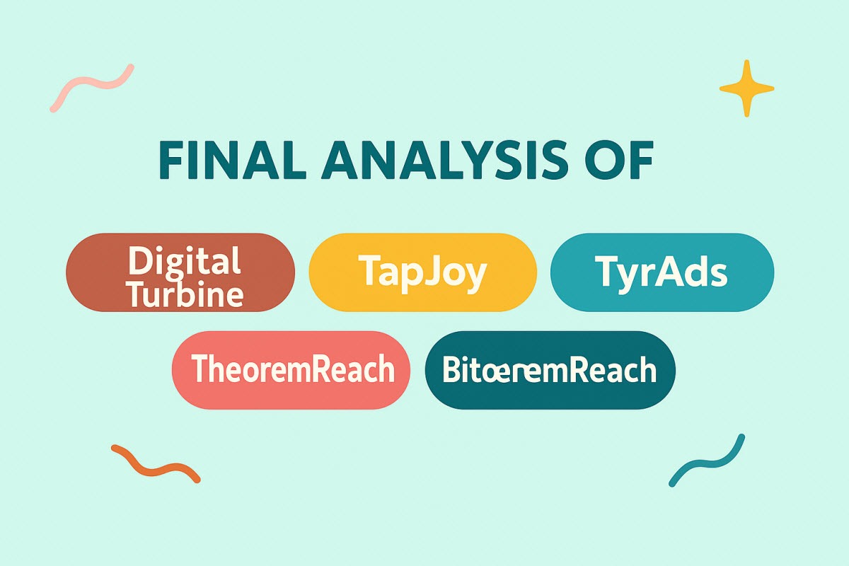 Final Analysis: Digital Turbine, TapJoy, TyrAds, TheoremReach & BitLabs Offerwalls